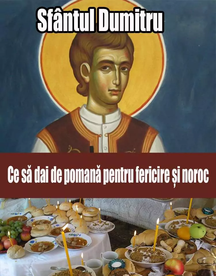 Sarbatoare MARE ASTAZI, Sfântul Dumitru. Ce să dai de pomană pentru fericire și noroc
