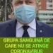 Grupa sanguină care ar putea fi IMUNĂ la Covid-19. Ce s-a descoperit în laborator