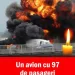 Un avion cu 97 de pasageri s-a prăbușit! Nu exista niciun supraviețuitor