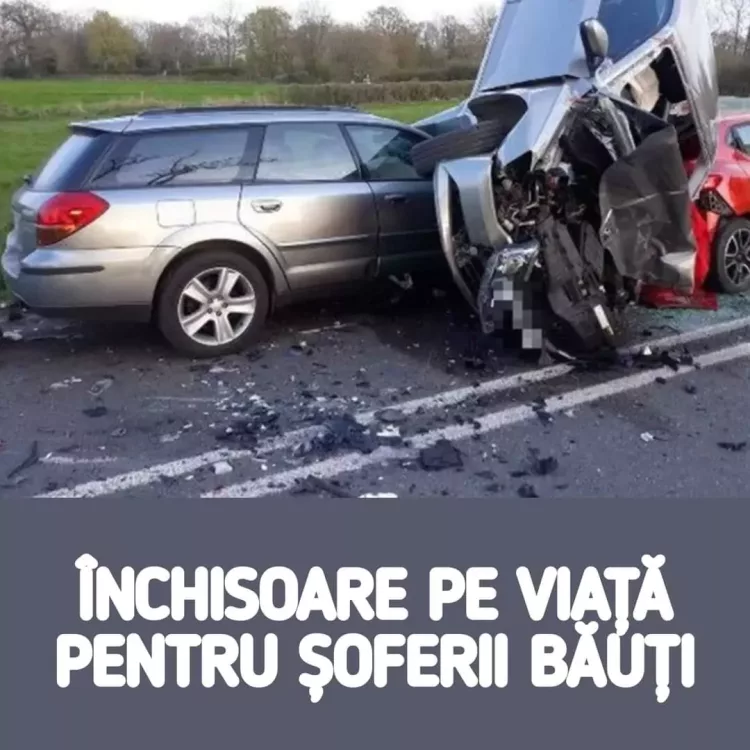 Cod Rutier 2022. Închisoare pe viaţă pentru şoferii băuţi care ucid oameni în accidente