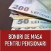Peste 4.5 milioane de români vor primi bonuri de masă! Dacă ești pensionar primești tichete de masă de 300 de lei! De cand se dau