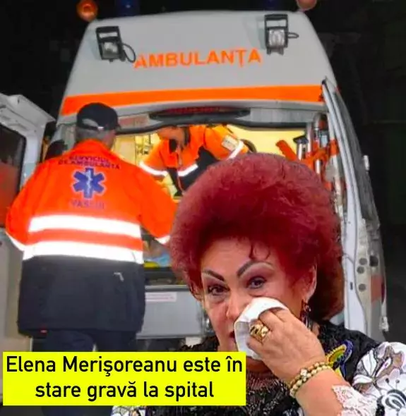 Veste tristă! Elena Merişoreanu este în stare gravă la spital