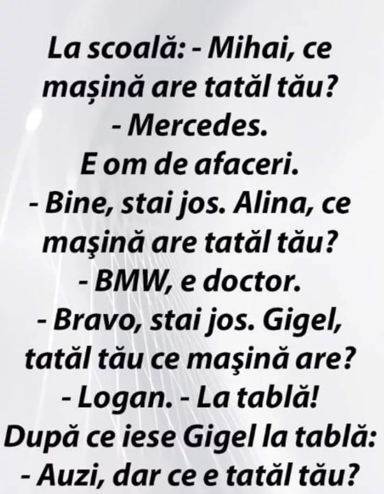 Mihai, ce mașină are tatăl tău?