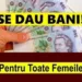 Bani pentru toate femeile !! Vor primi minimum 630 de lei de la stat. Ce trebuie sa faci ca să primești banii