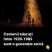 Oamenii născuți între 1939-1985 sunt o generație unică