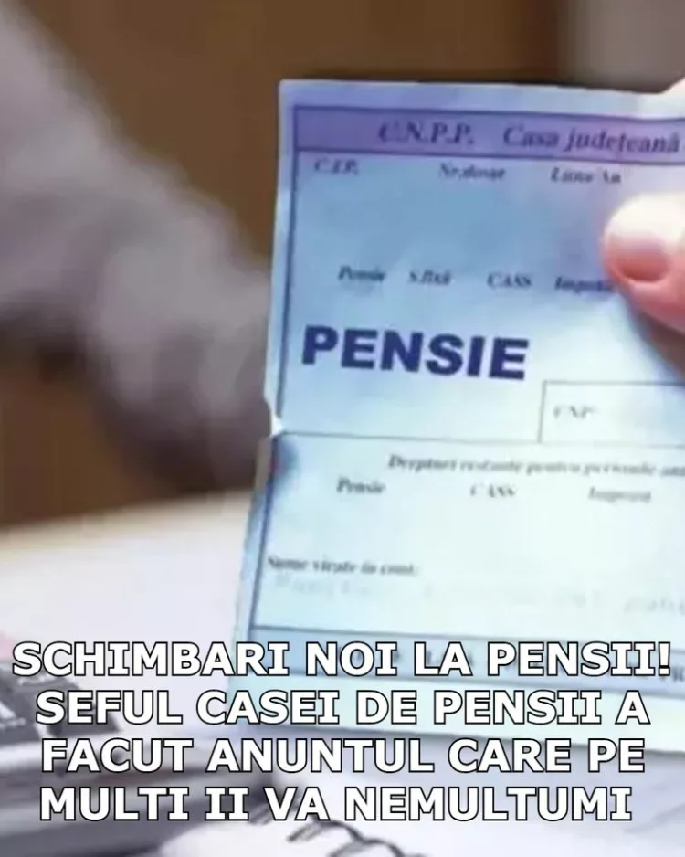 Schimbari noi la PENSII! Șeful Casei de Pensii a făcut anunțul care pe multi ii va nemultumi