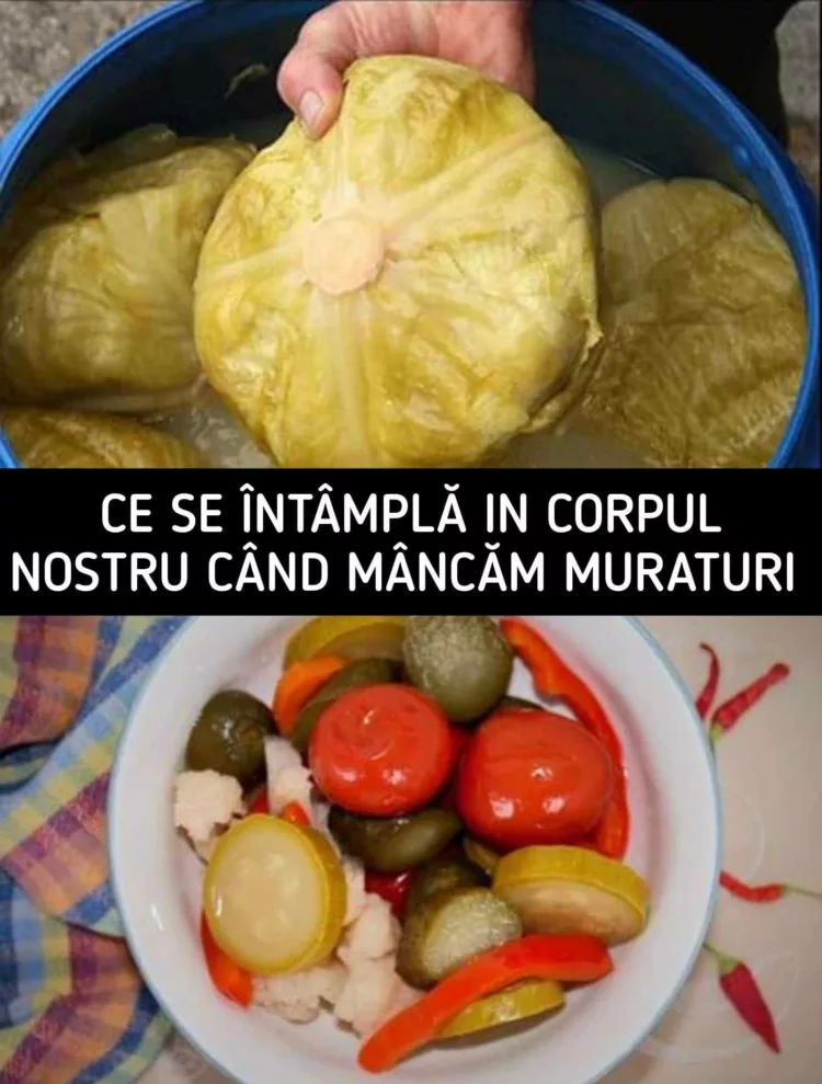 Ce se intampla in organismul nostru cand mancam muraturi