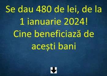 Se dau 480 de lei, de la 1 ianuarie 2024! Cine beneficiază de acești bani
