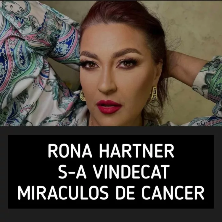 Rona Hartner s-a vindecat miraculos de cancer în două săptămâni, deși se afla în stadiul patru cu metastaze! Cum a fost posibil