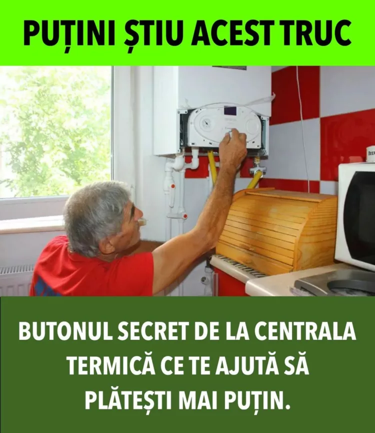 Butonul secret de la centrala termică ce te ajută să plătești mai puțin. Puțini știu acest truc