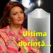 Ultima dorință a Ronei Hartner: „E singurul lucru”