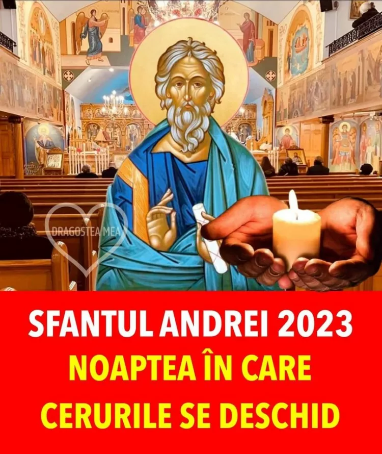 Sfantul Andrei 2023. Noaptea în care CERURILE se deschid