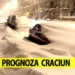 Meteorologii Accuweather au modificat prognoza!