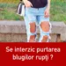 Se interzic purtarea blugilor rupţi ? Unde s-a luat această decizie