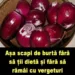 Așa scapi de burtă fără să ții dietă și fără să rămâi cu vergeturi pe corp: Trebuie să faci un singur lucru cu o ceapă roșie, în fiecare zi