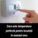 Care este temperatura perfectă pentru locuință, în sezonul rece: Specialiștii ne recomandă