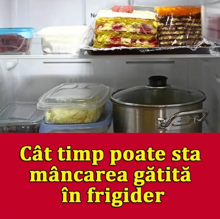 Cât timp poate sta mâncarea gătită în frigider.