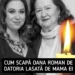 Cum scapă Oana Roman de datoria uriașă lăsată în urmă de Mioara Roman. Detalii neștiute despre fosta soție a lui Petre Roman