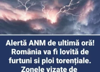 Alertă meteo de ultimă oră! ANM anunță că România va fi lovită de furtuni si ploi torențiale. Zonele vizate de vremea rea