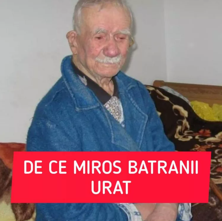 De ce miros urât bătrânii?
