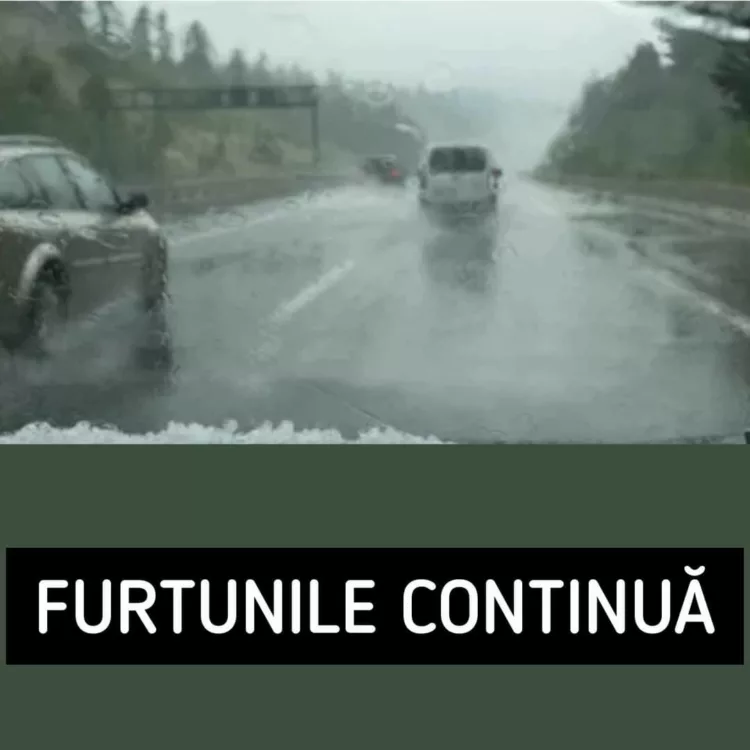 FURTUNILE continuă! Cod galben de ploi torențiale, descărcări electrice și grindină