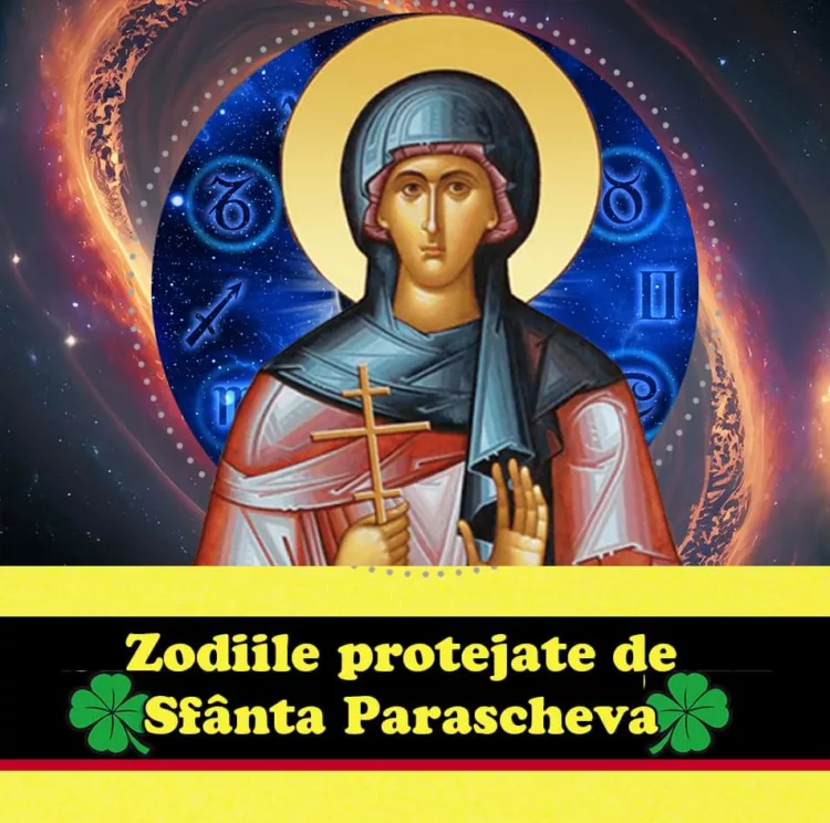Zodiile care vor fi protejate de Sfânta Parascheva până la final de octombrie: