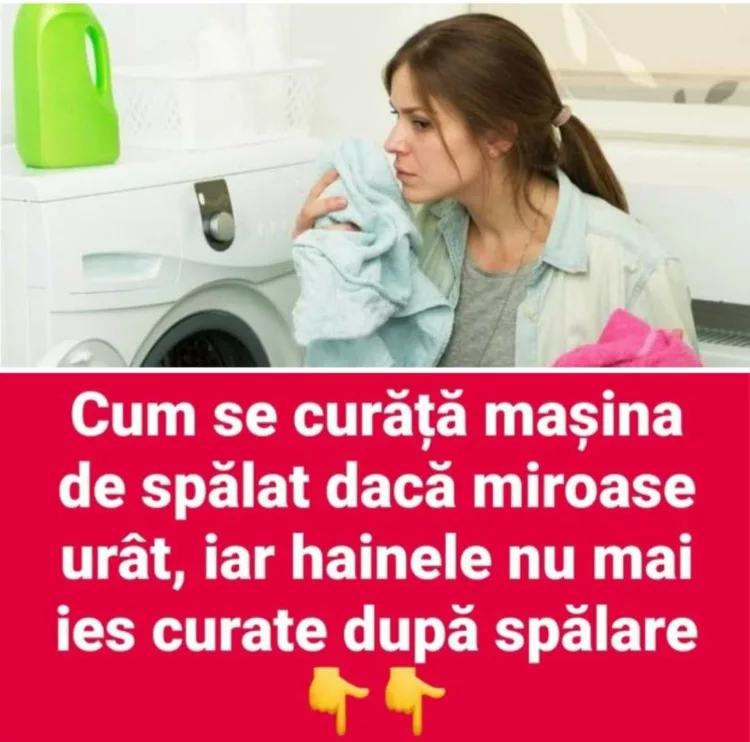 Cum se curăţă maşina de spălat dacă miroase urât, iar hainele nu mai ies curate după spălare