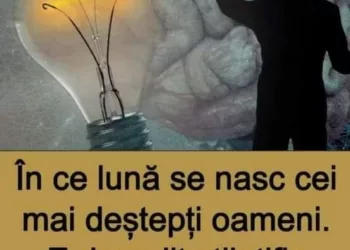 În ce lună se nasc cei mai deștepți oameni