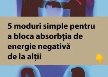 5 moduri simple pentru a bloca absorbția de energie negativă de la alții