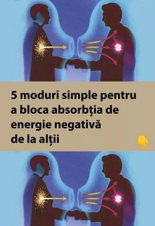 5 moduri simple pentru a bloca absorbția de energie negativă de la alții