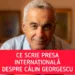 Ce a scris presa internațională despre Călin Georgescu. Toata lumea e socata