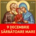 Sărbătoare mare azi. Calendar ortodox 9 decembrie 2024. Sărbătoare mare. Ce trebuie să faci și ce este interzis total