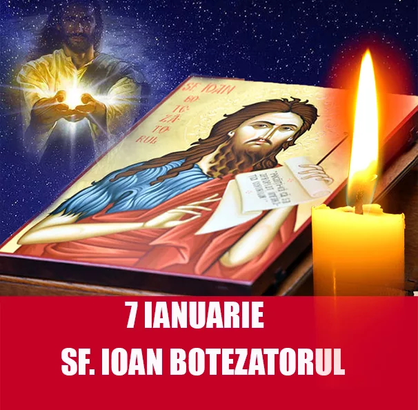 Sf. Ioan Botezătorul – tradiții și obiceiuri. Ce trebuie să faci pe 7 ianuarie să fii ferit de boli tot anul