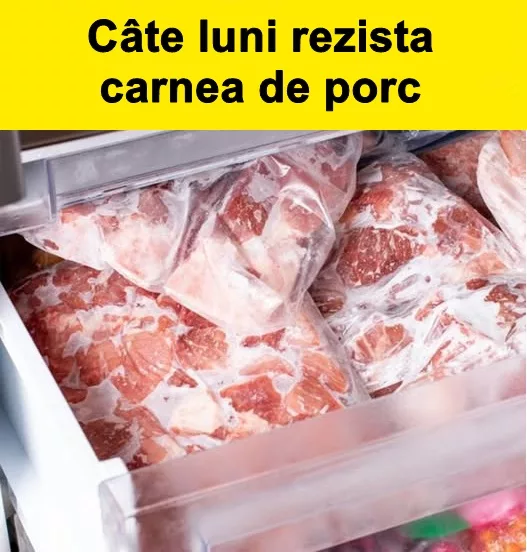 Câte luni rezistă carnea de porc în congelator, de fapt.