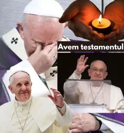 Papa Francisc a murit. Vaticanul anunță dorințele testamentare ale Suveranului Pontif