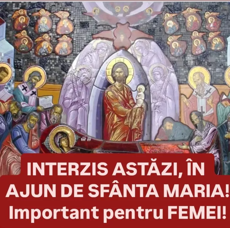 Ajunul Adormirii Maicii Domnului – ce nu au voie să facă femeile pe 14 august