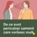 Logoreea – „diareea verbală” care epuizează și îndepărtează oamenii