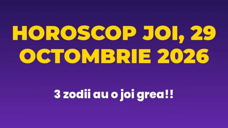 Horoscop joi, 29 octombrie 2026. O zodie primește vestea pe care o aștepta de mult, iar alta trebuie să-și țină gura la serviciu